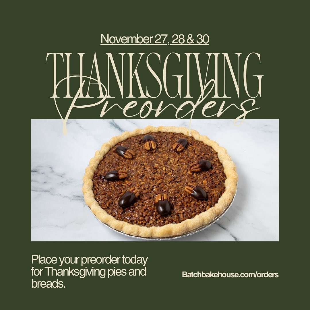 Thanksgiving is coming up, and it’s time to preorder! Visit our website to order pies and breads for your family, friends, or just for you. Celebrating a couple days late? We’re also taking orders for Saturday November 30th!